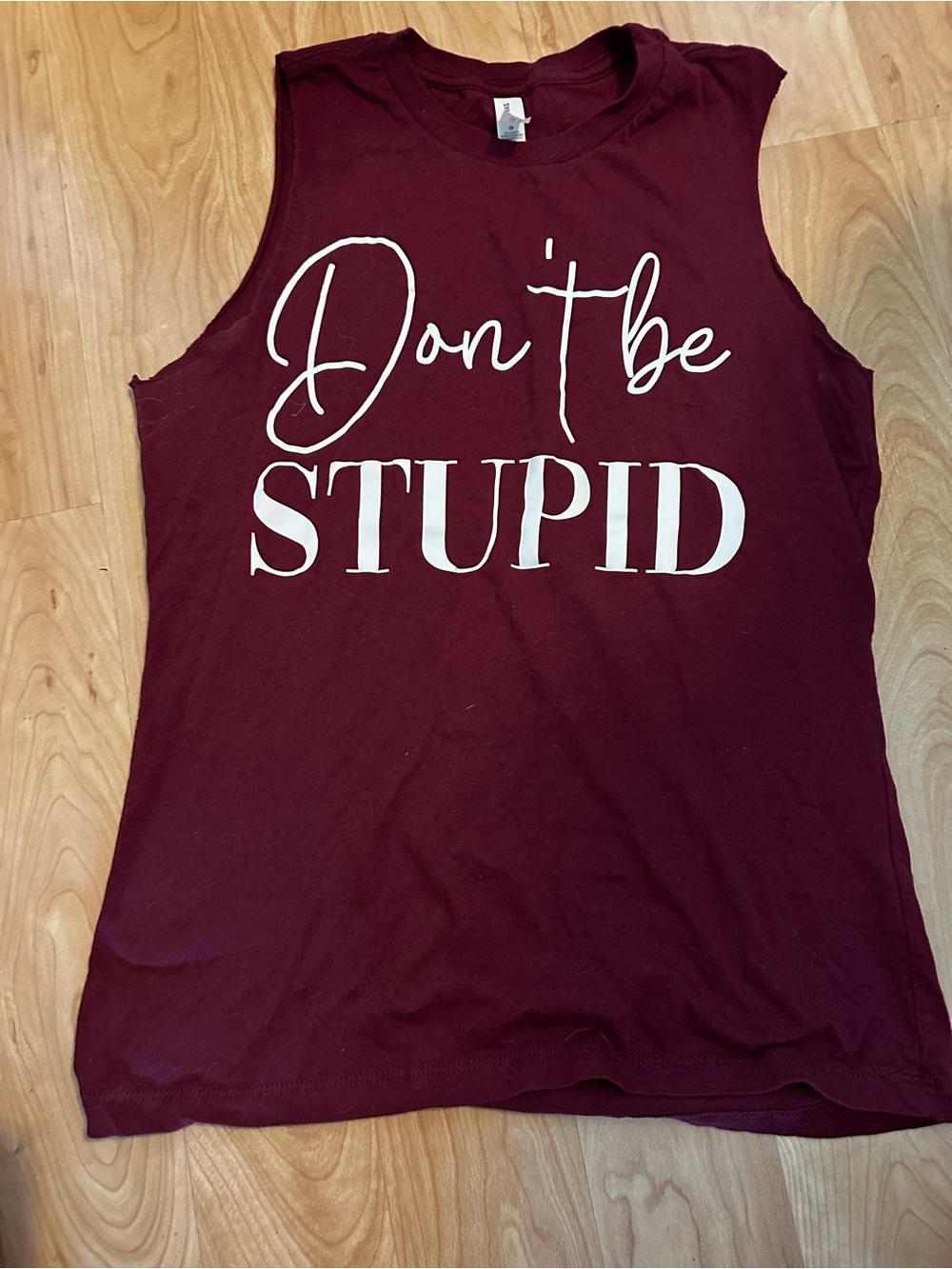 Abella Maroon Graphic Sleeveless Tank - "Don't Be STUPID"